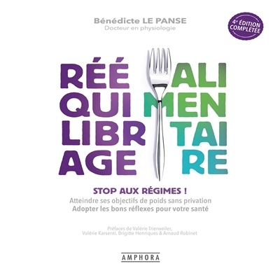 REEQUILIBRAGE ALIMENTAIRE nouvelle édition augmentée - STOP AUX REGIMES! (Broché)