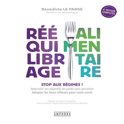 REEQUILIBRAGE ALIMENTAIRE nouvelle édition augmentée - STOP AUX REGIMES! (Broché)