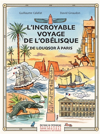 L'incroyable voyage de l'obélisque de Louqsor à Paris (Broché)