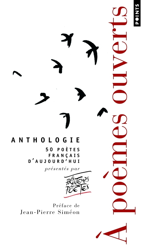 A poèmes ouverts - Anthologie proposée par Le Printemps des Poètes. Précédée de Aïe un poète! de Jea