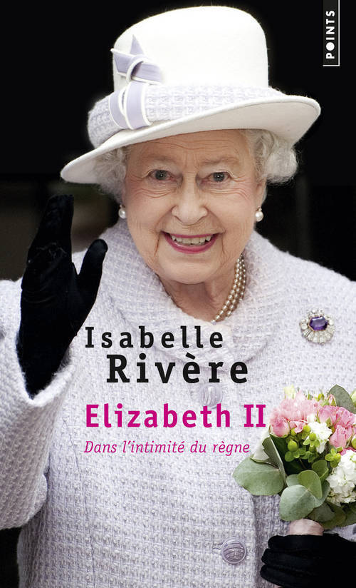 Elizabeth II - Dans l'intimité du règne (Broché)