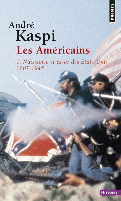 Les Américains, tome 1 ((réédition)) - 1. Naissance et essor des États-Unis (1607-1945) (Broché)