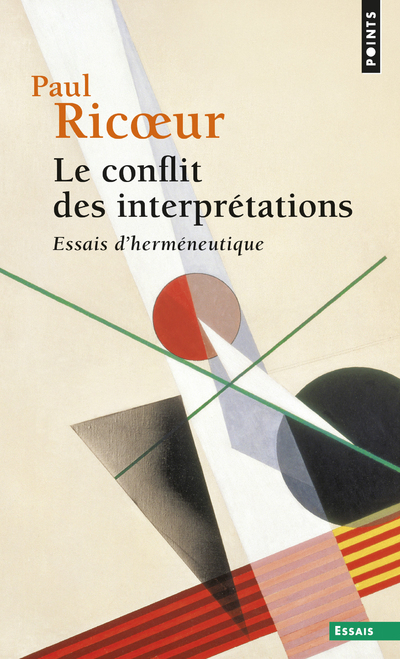 Le Conflit des interprétations, tome 1 (Tome 1 (réédition)) - Essais d'herméneutique (Broché)