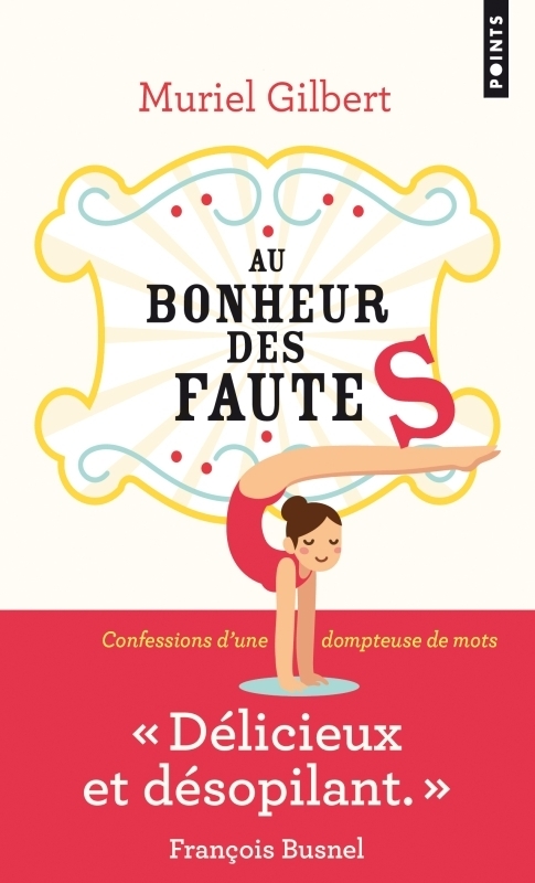 Au bonheur des fautes - Confessions d'une dompteuse de mots (Broché)