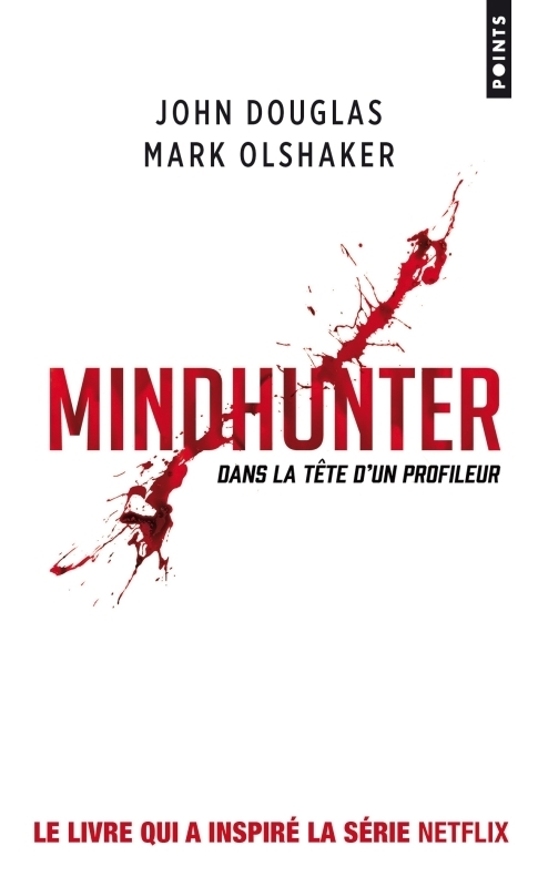 Mindhunter - Dans la tête d'un profileur (Broché)