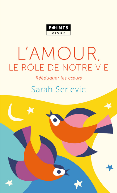 L'Amour, le rôle de notre vie - Rééduquer les curs (Broché)