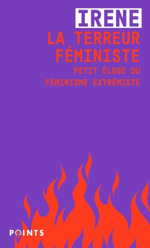 La Terreur féministe - Petit éloge du féminisme extrémiste (Broché)