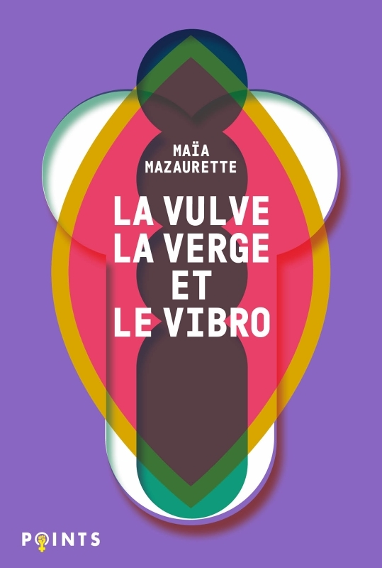 La Vulve, la Verge et le Vibro (Poche)
