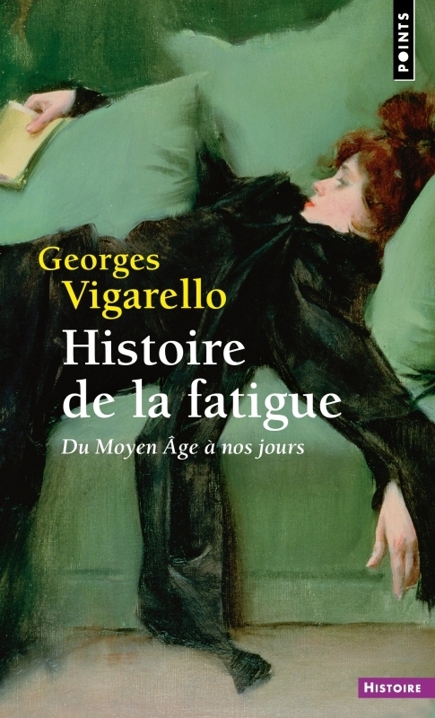 Histoire de la fatigue - Du Moyen Âge à nos jours (Poche)