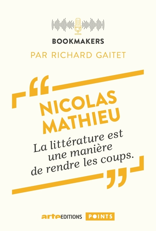 Nicolas Mathieu, un écrivain au travail - Bookmakers (Poche)