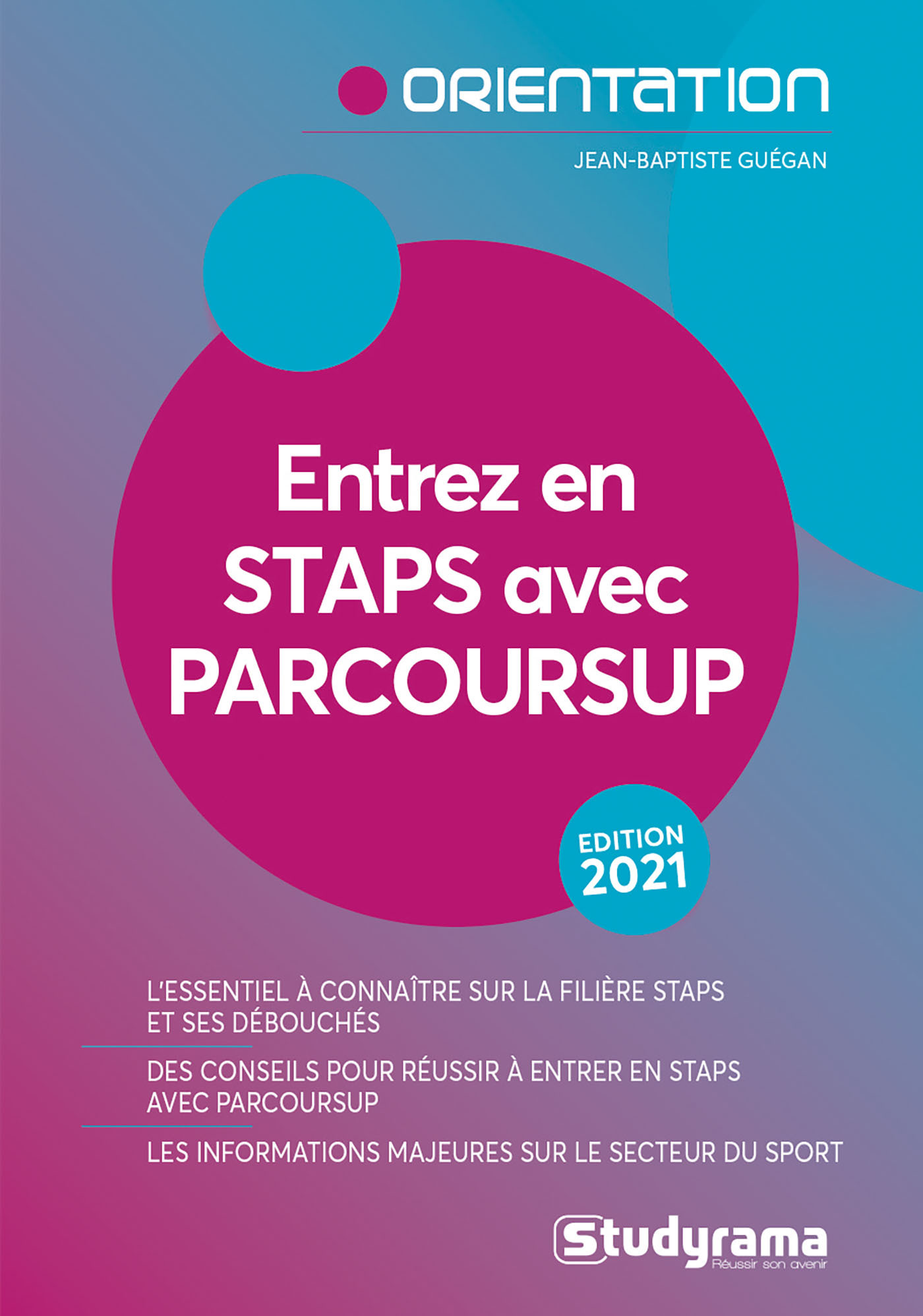 Entrez en staps avec parcoursup : comment réussir - Edition 2021 (Broché)
