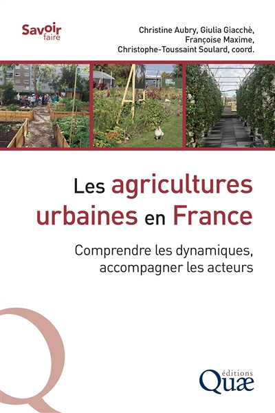Les agricultures urbaines en France - Comprendre les dynamiques, accompagner les acteurs (Broché)