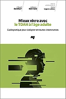 Mieux vivre avec le TDAH à l'âge adulte - Guide pratique pour s'adapter en toutes circonstances (Bro
