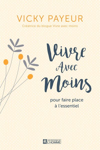Vivre avec moins - Pour faire place à l'essentiel (Broché)