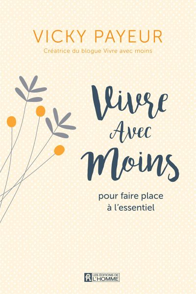 Vivre avec moins - Pour faire place à l'essentiel (Broché)