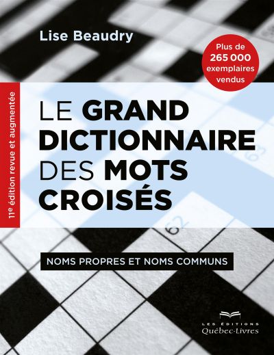 Le grand dictionnaire des mots croisés - Noms propres et noms communs (Broché)