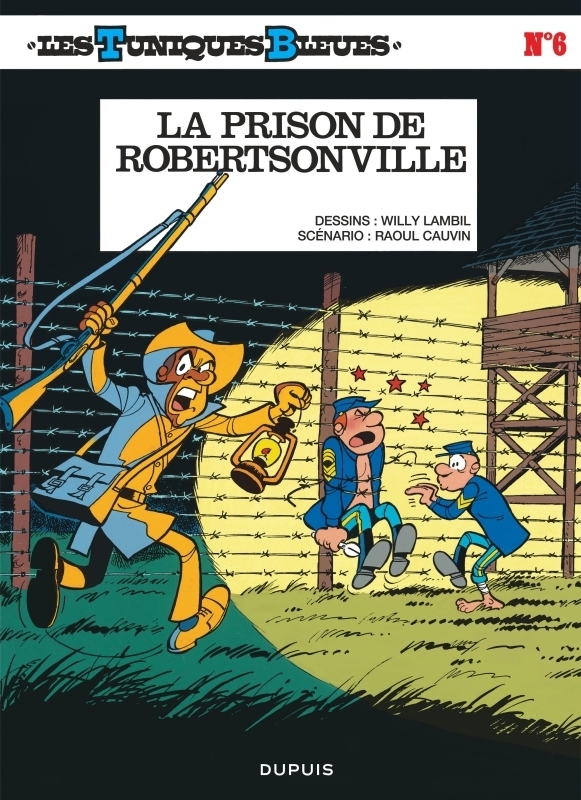 Les Tuniques Bleues - Tome 6 - La Prison de Robertsonville (BD)