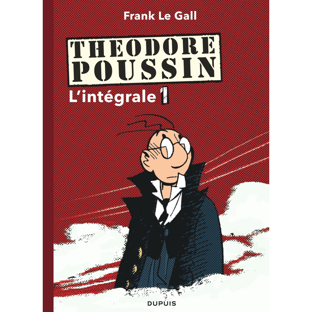 Théodore Poussin - L'Intégrale - Tome 1 - Théodore Poussin - L'Intégrale - Tome 1 (BD)