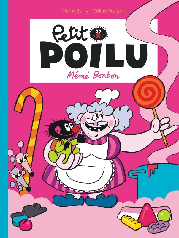 Petit Poilu - Tome 4 - Mémé Bonbon (nouvelle maquette) (BD)