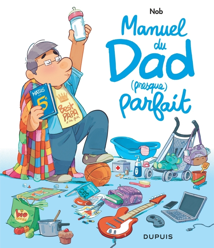 Dad - Manuel du Dad (presque) parfait (BD)