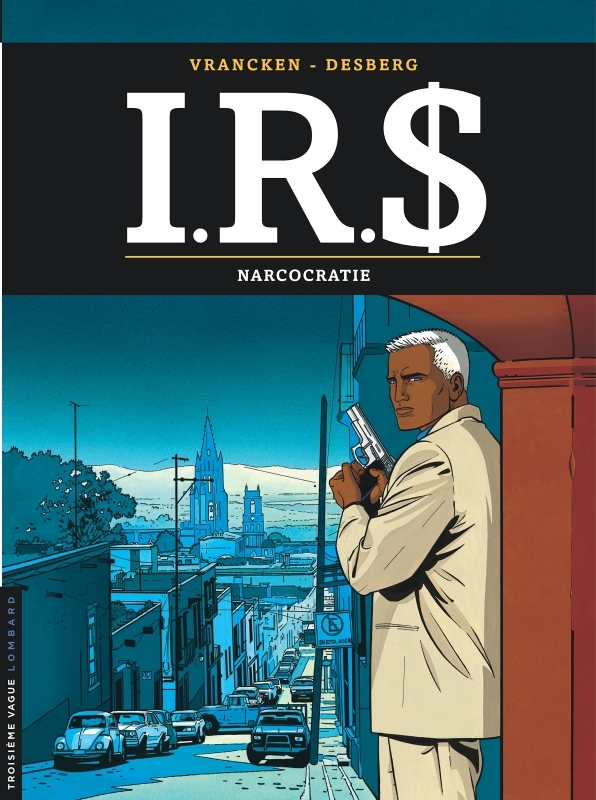 I.R.S - Tome 4 - Narcocratie (BD)