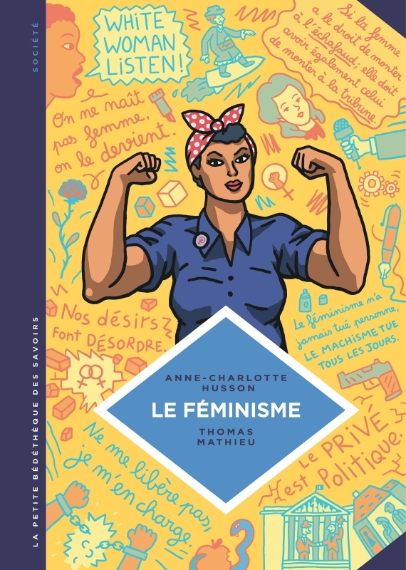La petite Bédéthèque des Savoirs - Tome 11 - Le Féminisme. En 7 slogans et citations. (Relié)