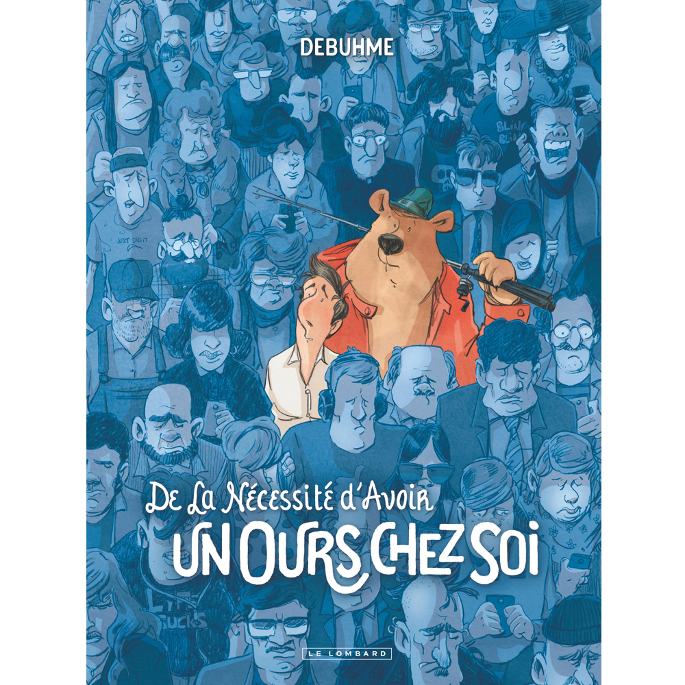 De la nécessité d'avoir un ours chez soi - Tome - De la nécessité d'avoir un ours chez soi (BD)