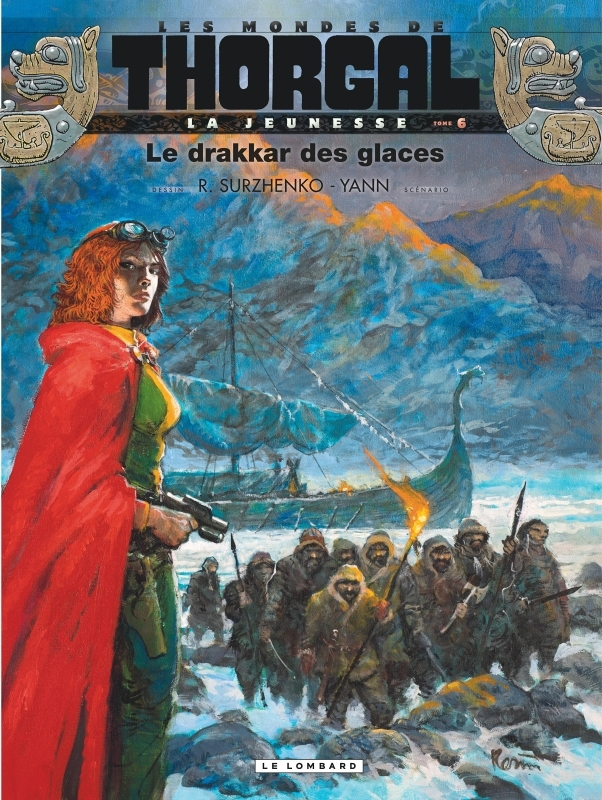 La Jeunesse de Thorgal - Tome 6 - Le Drakkar des glaces (BD)