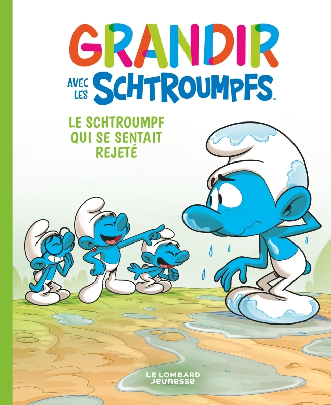 Grandir avec les Schtroumpfs - Tome 10 - Le Schtroumpf qui se sentait rejeté (BD)