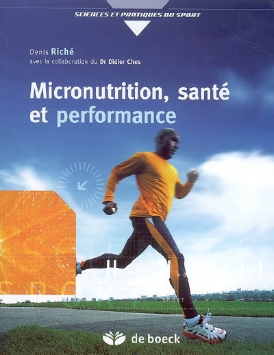 Micronutrition, santé et performance - Comprendre ce qu'est vraiment la micronutrition (Broché)