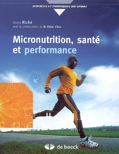 Micronutrition, santé et performance - Comprendre ce qu'est vraiment la micronutrition (Broché)