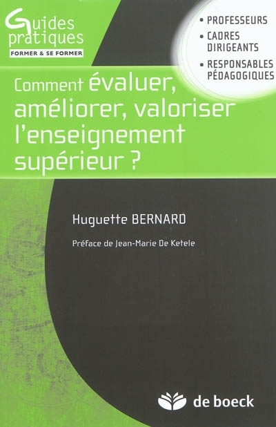 Comment évaluer, améliorer, valoriser l'enseignement supérieur? - Guide pratique à l'usage des profe