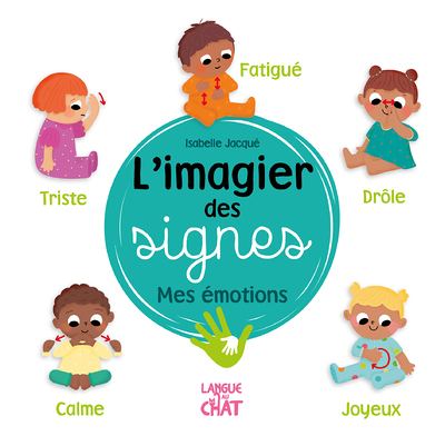 L'imagier des signes - Mes émotions (Jeunesse)