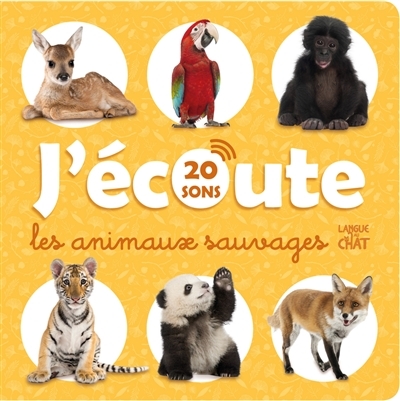 J'écoute les animaux sauvages (20 sons) - L'imagier qui parle (Jeunesse)