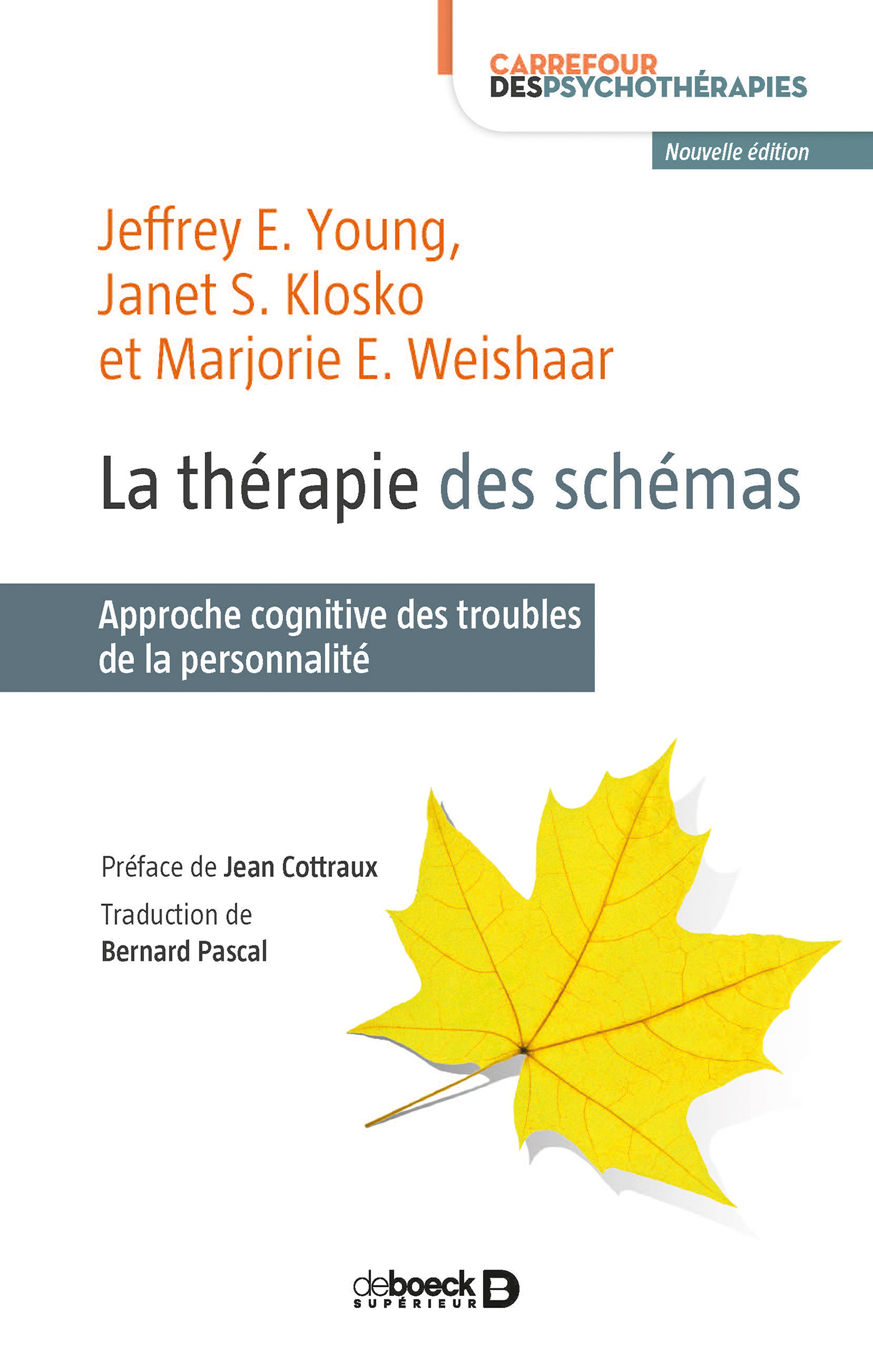 La thérapie des schémas - Approche cognitive des troubles de la personnalité (Broché)
