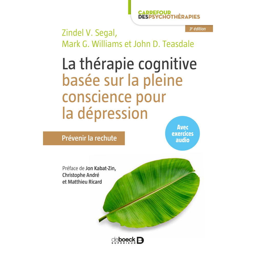 La thérapie cognitive basée sur la pleine conscience pour la dépression - Prévenir la rechute (Broch