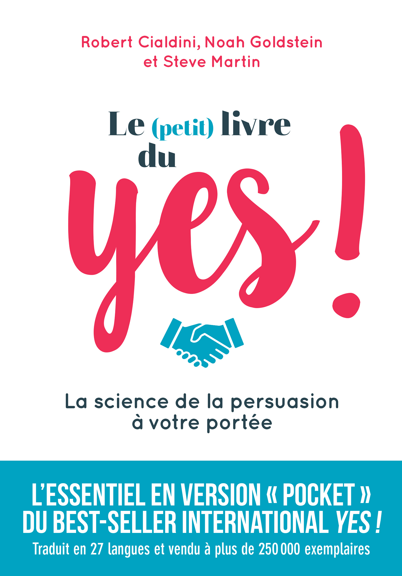 Le (petit) livre du YES ! - La science de la persuasion à votre portée (Broché)