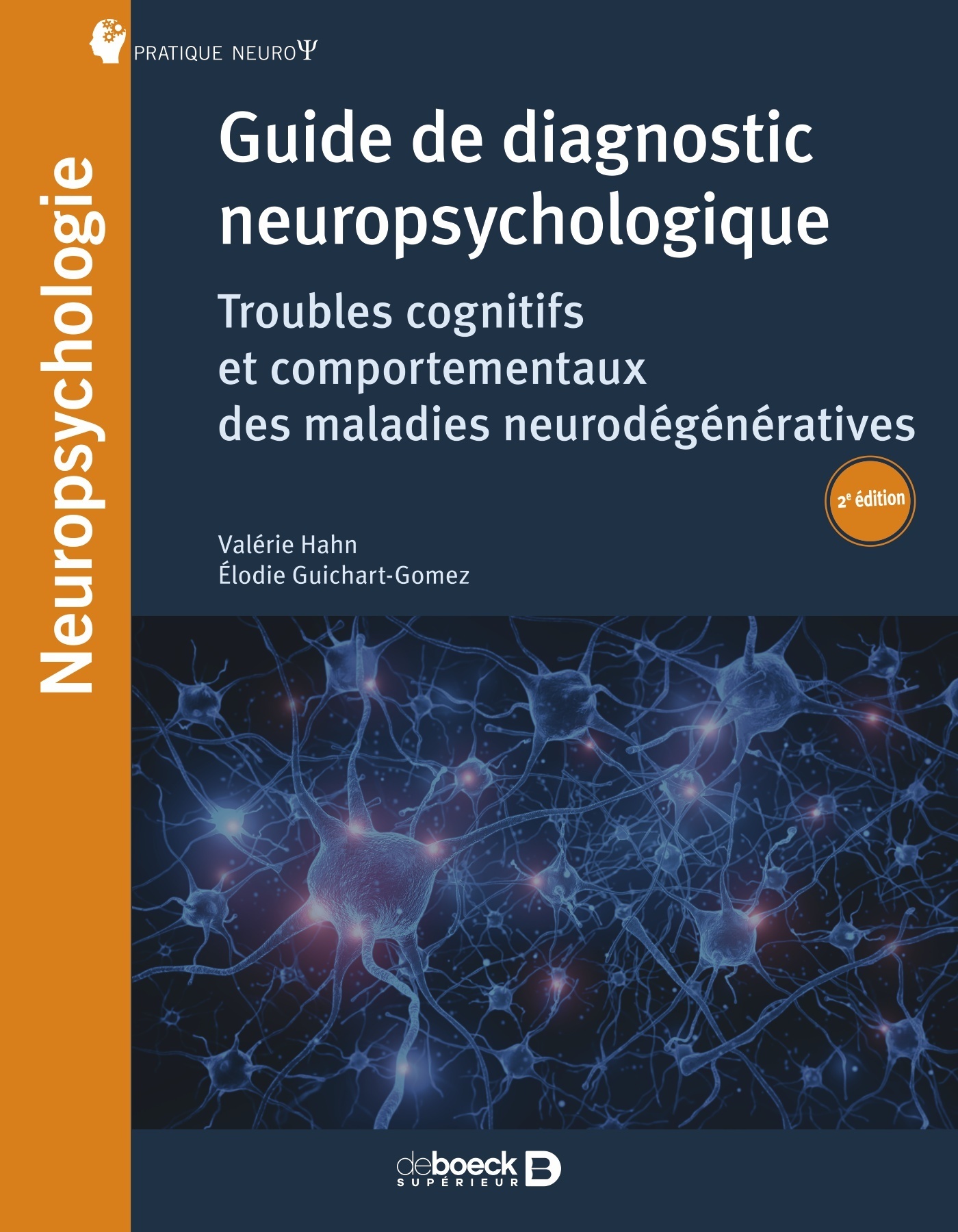 Guide de diagnostic neuropsychologique - Troubles neurocognitifs et comportementaux des maladies neu