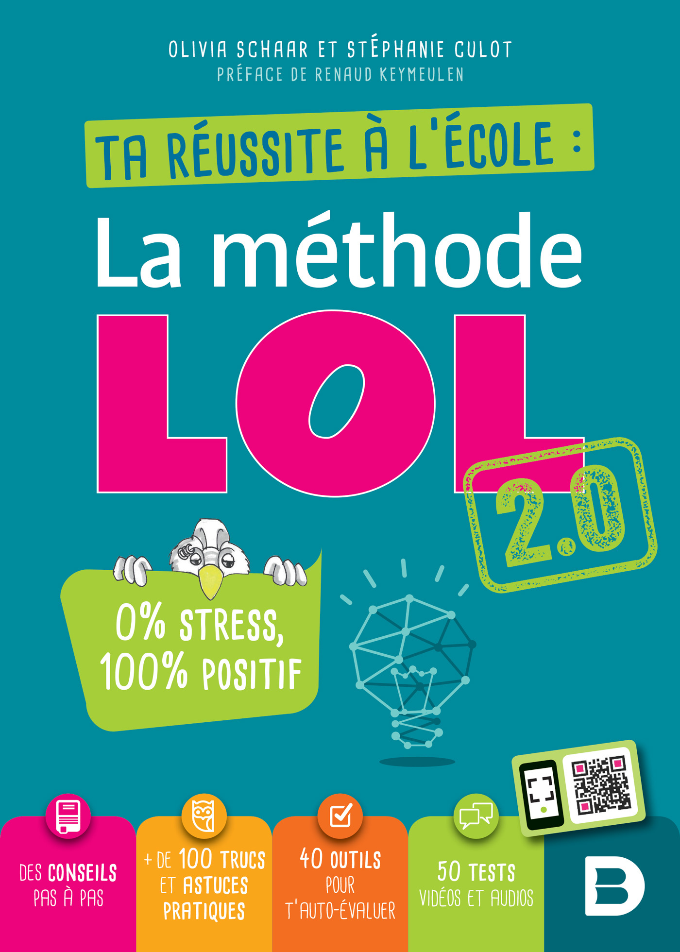 Ta réussite à l'école : la méthode LOL 2.0 (Broché)