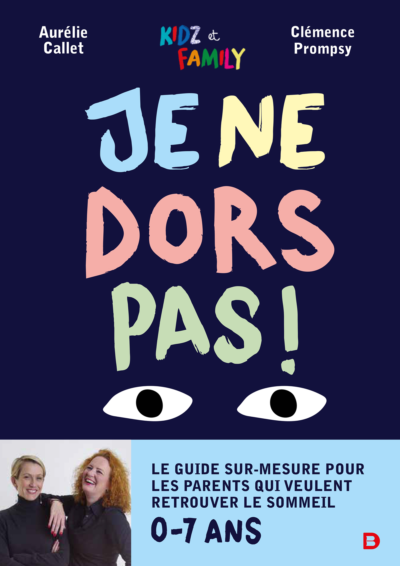 Je ne dors pas - Le guide sur-mesure pour les parents qui veulent retrouver le sommeil (Broché)