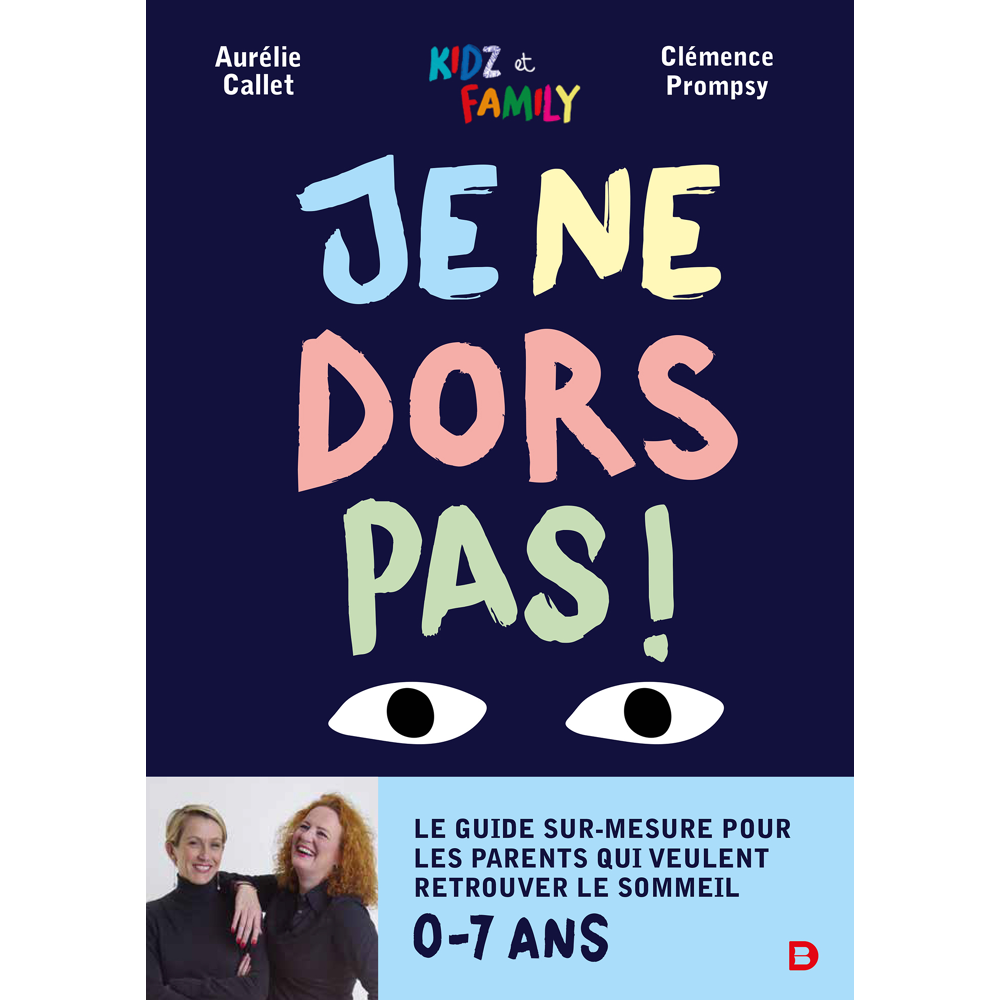 Je ne dors pas - Le guide sur-mesure pour les parents qui veulent retrouver le sommeil (Broché)