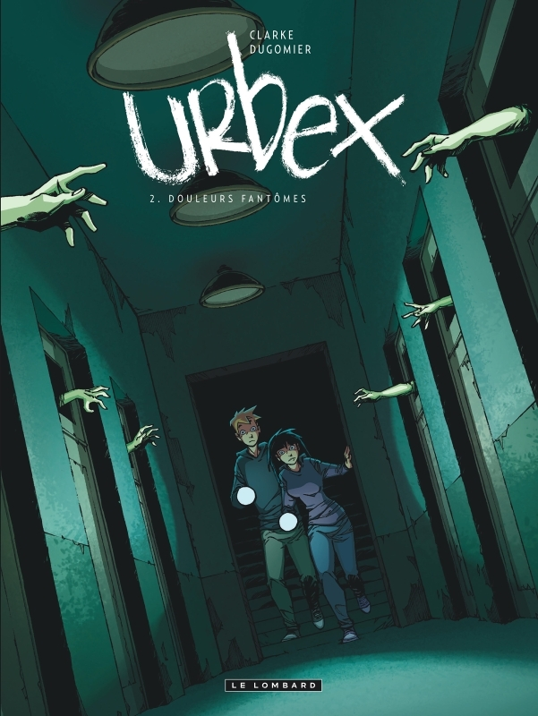 Urbex - Tome 2 - Douleurs fantômes (BD)