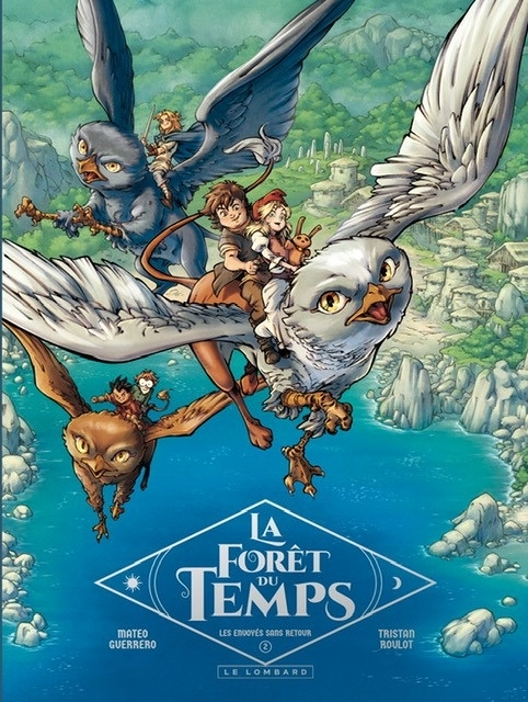 La Forêt du temps - Tome 2 - Les envoyés sans retour (BD)