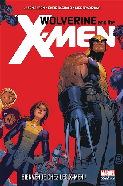 WOLVERINE ET LES X-MEN Tome 1 (BD)