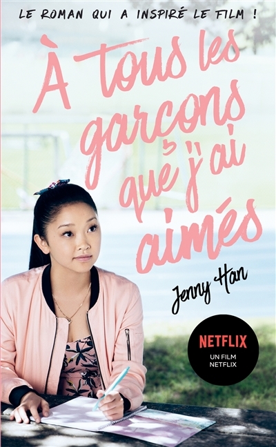 Les amours de Lara Jean T01 - À tous les garçons que j'ai aimés... (Netflix) (Poche)