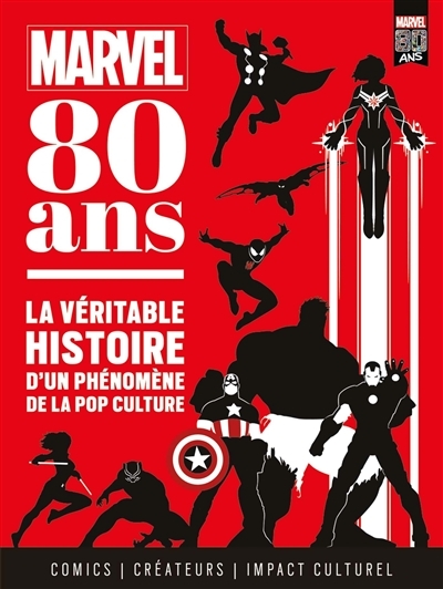 Marvel 80 ans : La véritable histoire d'un phénomène de la pop culture (BD)
