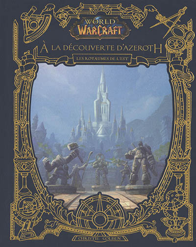 World of Warcraft : À la découverte d'Azeroth - Les royaumes de l'Est (BD)