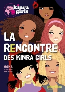 Kinra Girls - La rencontre des Kinra Girls - Tome 1 (Poche)