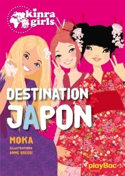 Kinra Girls - Destination Japon - tome 5 (Jeunesse)