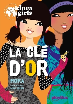 Kinra Girls - La clé d'or - Tome 6 (Poche)